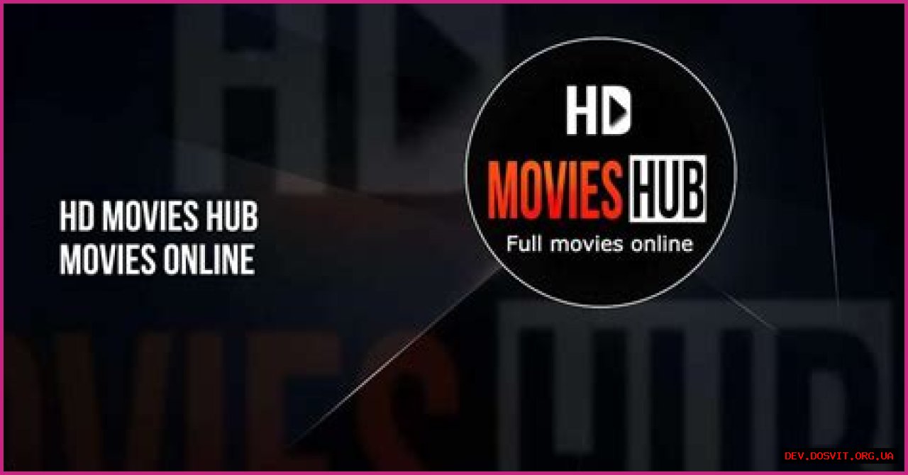 HD Hub Movie: Your Ultimate Guide To Movie Streaming In 2022